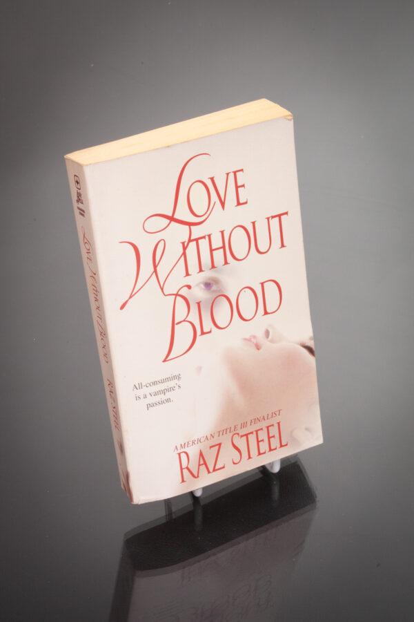 Raz Steel - Love Without Blood