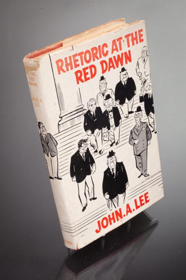 John A. Lee - Rhetoric At The Red Dawn